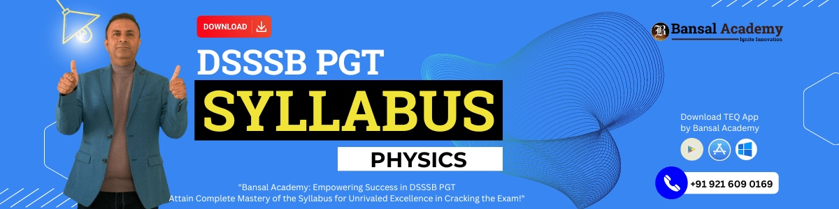 DSSSB PGT Physics Syllabus