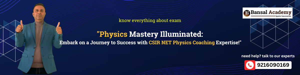 CSIR NET Physics Coaching in Nagal Chaudhry, HR